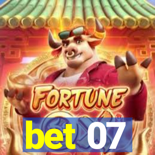 bet 07